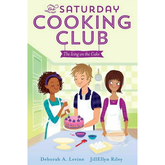 The Saturday Cooking Club: The Icing on the Cake (Series #2) (Hardcover)