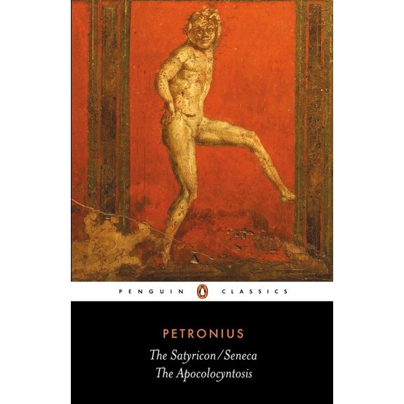 Pre-Owned The Satyricon/Seneca, the Apocolocyntosis (Paperback) 0140444890 9780140444896
