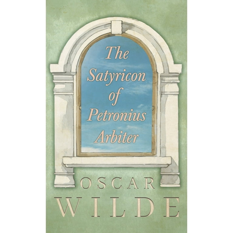 【中古】 The Satyricon/Petronius Arbiter The Satyricon of Petronius Arbiter: Petronius Arbiter
