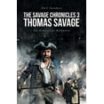 thumbnail image 1 of The Savage Chronicles 3: Thomas Savage: An Historical Romance, (Paperback), 1 of 1