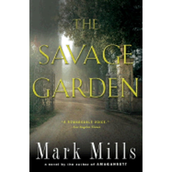 The Savage Garden (Hardcover) by Mark Mills