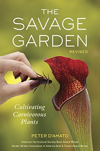 Pre-Owned The Savage Garden, Revised: Cultivating Carnivorous Plants Paperback