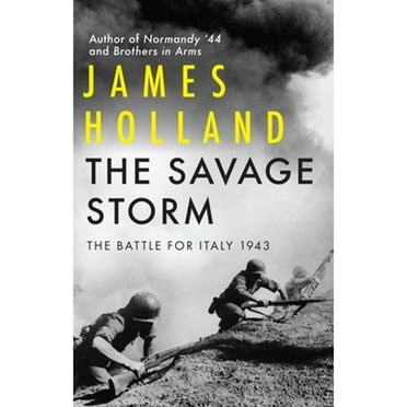 Pre-Owned The Savage Storm: The Battle for Italy 1943 (Hardcover) 080216160X 9780802161604
