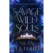 The Savage Wilds Savage Wild Souls The Savage Wilds Book 2, Book 2, Paperback