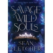 The Savage Wilds Savage Wild Souls The Savage Wilds Book 2, Book 2, Hardcover