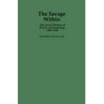 thumbnail image 1 of The Savage Within: The Social History of British Anthropology, 1885 1945, (Hardcover), 1 of 1