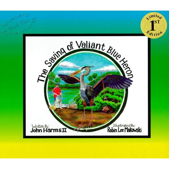 Pre-Owned The Saving Of Valiant Blue Heron Busters Adventures Hardcover John Harms II