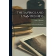 thumbnail image 1 of The Savings and Loan Business: Its Purposes, Functions, and Economic Justification, (Paperback), 1 of 1