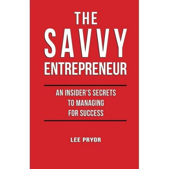 The Savvy Entrepreneur (Paperback)
