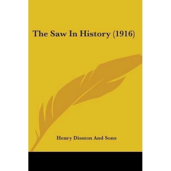 The Saw in History (1916) Paperback
