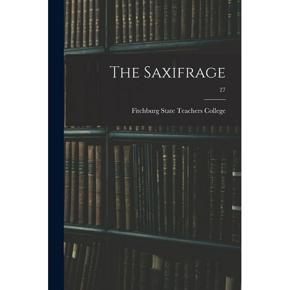 The Saxifrage; 27, (Paperback)