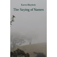 thumbnail image 1 of The Saying of Names, (Paperback), 1 of 1