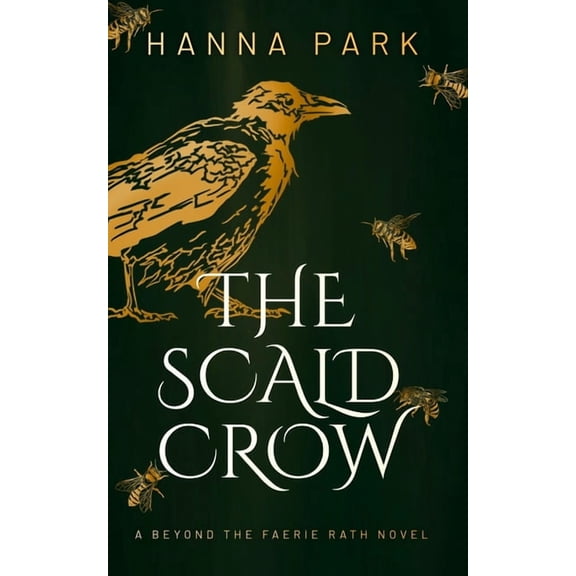 Beyond the Faerie Rath The Scald Crow, Book ONE, (Paperback)