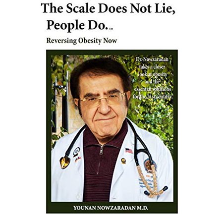 The Scale Does Not Lie People Do by Nowzaradan M.D. Younan (Paperback) English