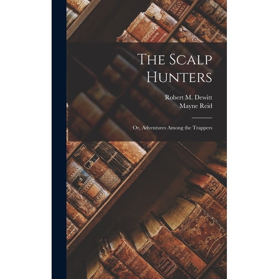 The Scalp Hunters (Hardcover)