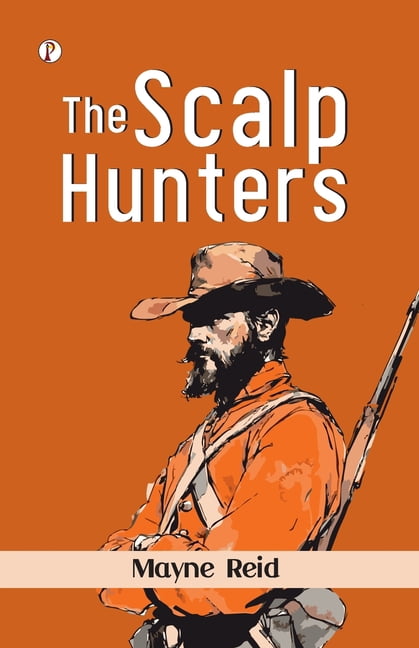 The Scalp Hunters, (Paperback)