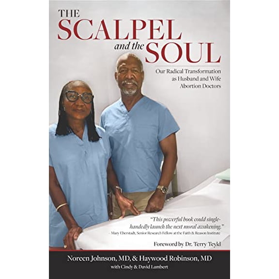 Pre-Owned The Scalpel and the Soul: Our Radical Transformation as Husband and Wife Abortion Doctors, 9781737047759, 1737047756, Hardcover,