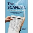 thumbnail image 1 of Pre-Owned The Scandal of Standardized Tests: Why We Need to Drop the SAT and ACT, 1 of 1