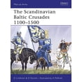 thumbnail image 1 of Pre-Owned The Scandinavian Baltic Crusades 1100-1500 (Paperback) 1841769886 9781841769882, 1 of 1