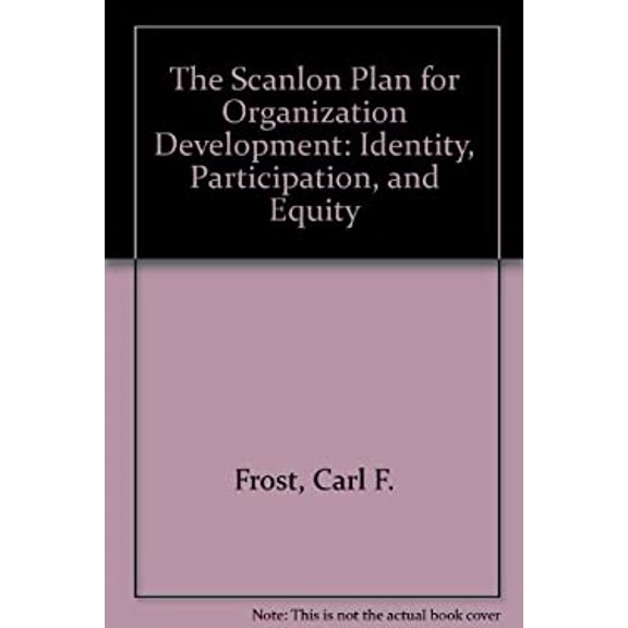 Pre-Owned The Scanlon Plan for Organization Development: Identity, Participation, and Equity, Used [Hardcover]