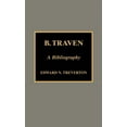 thumbnail image 1 of Scarecrow Author Bibliographies B. Traven: A Bibliography, Book 101, (Hardcover), 1 of 1