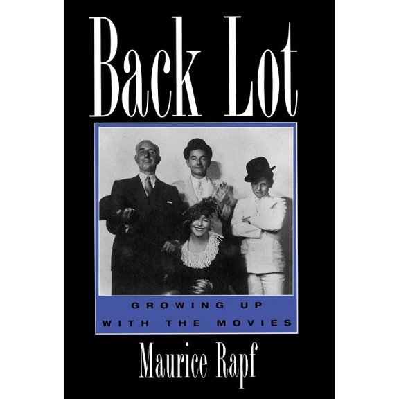 Scarecrow Filmmakers Back Lot: Growing Up with the Movies, Book 64, (Hardcover)