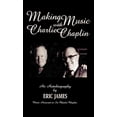 thumbnail image 1 of Scarecrow Filmmakers Making Music with Charlie Chaplin: An Autobiography, Book 71, (Hardcover), 1 of 1