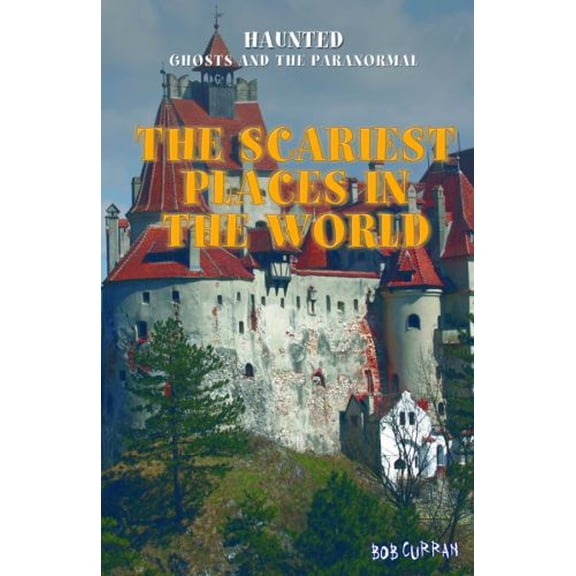 Pre-Owned The Scariest Places in the World (Library Binding) 1477706801 9781477706800