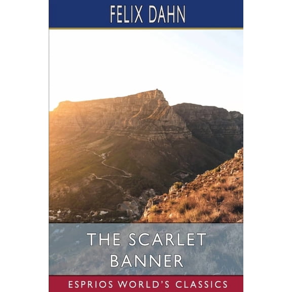 The Scarlet Banner (Esprios Classics): Translated by Mary J. Safford, (Paperback)