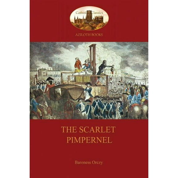 The Scarlet Pimpernel (Aziloth Books) (Paperback)