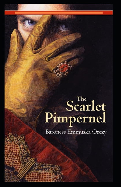 The Scarlet Pimpernel Illustrated (Paperback) - Walmart.com