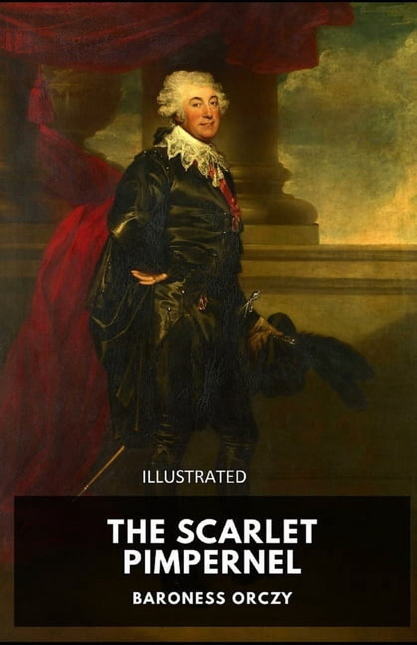 The Scarlet Pimpernel Illustrated (Paperback)