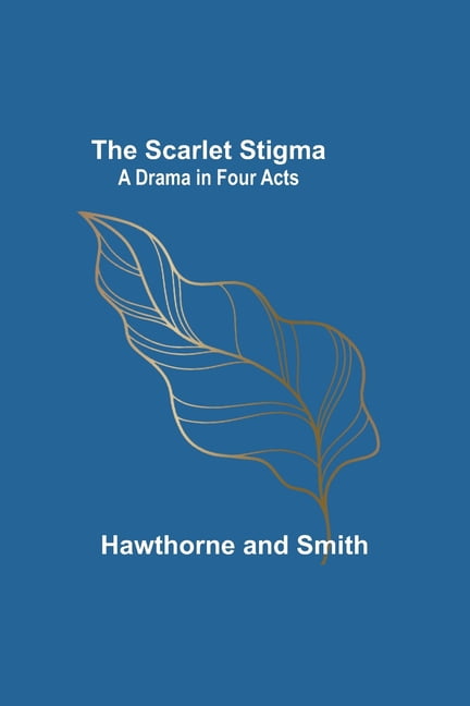 The Scarlet Stigma: A Drama in Four Acts, (Paperback)