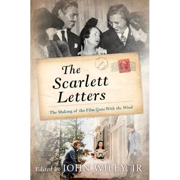 The Scarlett Letters : The Making of the Film Gone With the Wind (Paperback)