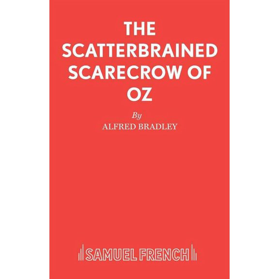 The Scatterbrained Scarecrow of Oz, (Paperback)