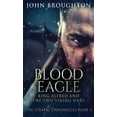 thumbnail image 1 of The Sceapig Chronicles Blood Eagle: King Alfred and the Two Viking Wars, Book 3, (Hardcover), 1 of 1