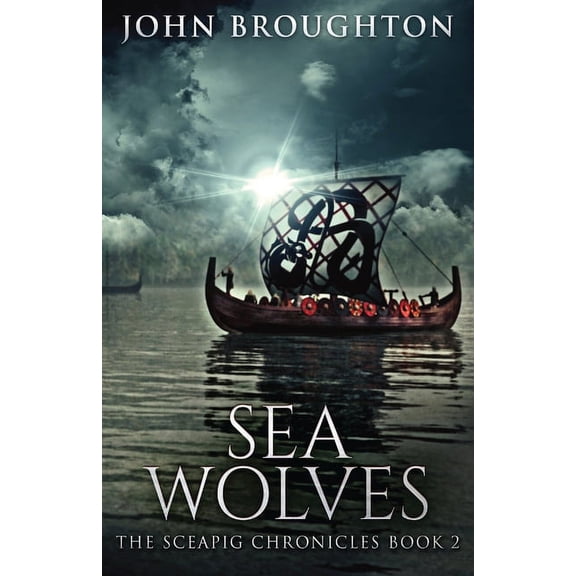The Sceapig Chronicles Sea Wolves, Book 2, (Paperback)