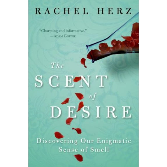 Pre-Owned The Scent of Desire: Discovering Our Enigmatic Sense of Smell (Paperback) 0060825383 9780060825386