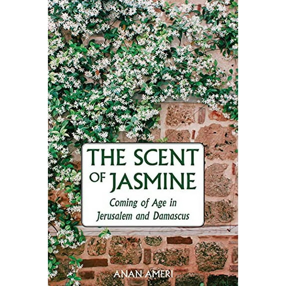 Pre-Owned The Scent of Jasmine: Coming of Age in Jerusalem and Damascus (Paperback) 1566560012 9781566560016