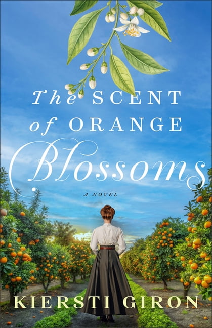 The Scent of Orange Blossoms, (Paperback)