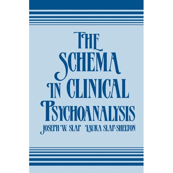 The Schema in Clinical Psychoanalysis (Paperback)