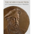 thumbnail image 1 of The Scher Collection of Commemorative Medals, (Hardcover), 1 of 1