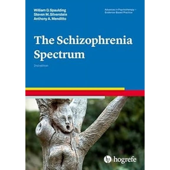 Pre-Owned The Schizophrenia Spectrum (Paperback) by William D. Spaulding, Steven M. Silverstein, Anthony A. Menditto