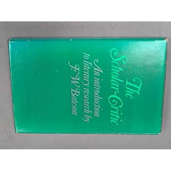 Pre-Owned The Scholar-Critic: An Introduction to Literary Research (Hardcover) 0710072147 9780710072146