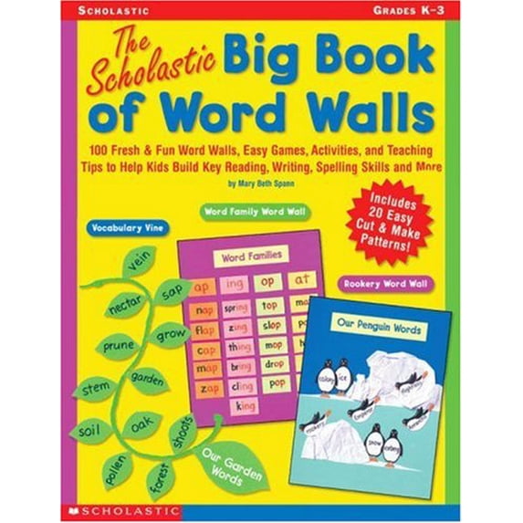 Pre-Owned The Scholastic Big Book of Word Walls: 100 Fresh & Fun Word Walls, Easy Games, Activities, and (Paperback) by Mary Beth Spann