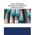 thumbnail image 1 of The School Administrator's Organizer (Paperback), 1 of 1