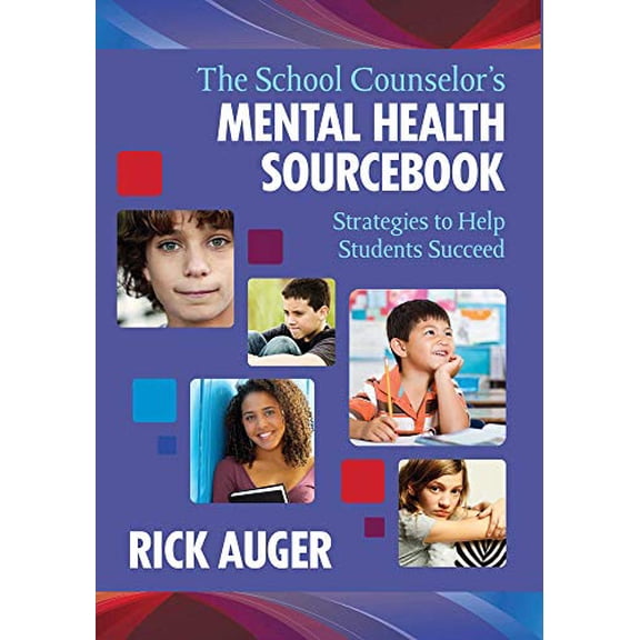 Pre-Owned The School Counselor's Mental Health Sourcebook: Strategies to Help Students Succeed (Paperback) 1629145645 9781629145648