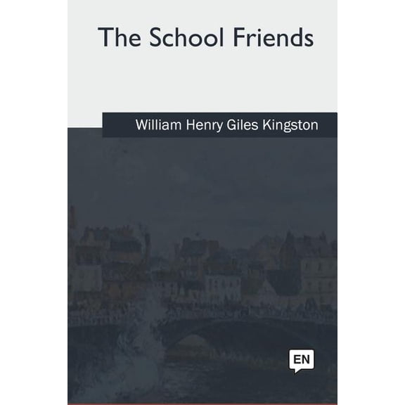 The School Friends (Paperback)