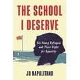 thumbnail image 1 of Pre-Owned The School I Deserve: Six Young Refugees and Their Fight for Equality in America (Hardcover) 0807024988 9780807024980, 1 of 1