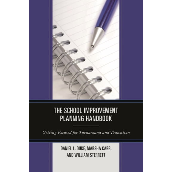 School Improvement Planning Handbook: Getting Focused for Turnaround and Transition, (Hardcover)